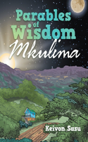 Parables of Wisdom: Mkulima