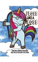 Unicorn Composition Book: Wide Ruled Notebook for School(7 Floss Like a Boss Collection)