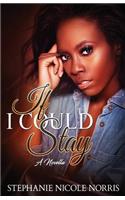 If I Could Stay: (Lunch Break)