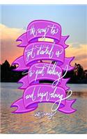 The way to get started is to quit talking and being doing - Walt Disney