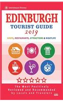 Edinburgh Tourist Guide 2019: Most Recommended Shops, Restaurants, Entertainment and Nightlife for Travelers in Edinburgh (City Tourist Guide 2019)