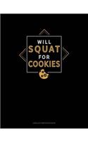 Will Squat for Cookies