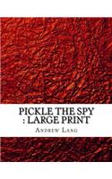 Pickle the Spy