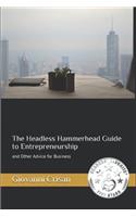 Headless Hammerhead Guide to Entrepreneurship