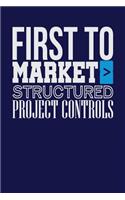 First To Market > Structured Project Controls: Dark Blue, White Design, Blank College Ruled Line Paper Journal Notebook for Project Managers and Their Families. (Agile and Scrum 6 x 9 inch Compos