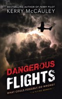 Dangerous Flights