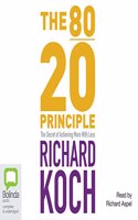 The 80/20 Principle: The Secret of Achieving More with Less