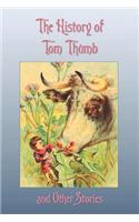 The History of Tom Thumb and Other Stories