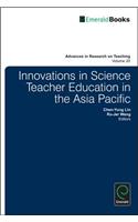 Innovations in Science Teacher Education in the Asia Pacific