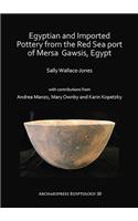 Egyptian and Imported Pottery from the Red Sea Port of Mersa Gawsis, Egypt