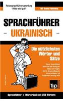 Sprachführer Deutsch-Ukrainisch und Mini-Wörterbuch mit 250 Wörtern: (298 German Collection)
