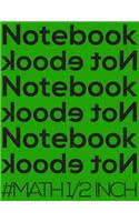Notebook Not eBook #math 1/2 Inch