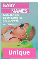 Baby Names: Fantastic and Unique Names for Girls and Boys