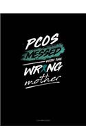 Pcos Messed with the Wrong Mother