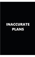 2019 Daily Planner Inaccurate Plans Black White 384 Pages: 2019 Planners Calendars Organizers Datebooks Appointment Books Agendas