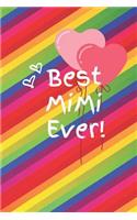 Best Mimi Ever: Cute Colorful Soft Cover Blank Lined Notebook Planner Composition Book (6 X 9 110 Pages) (Best Mimi and Grandma Gift Idea for Birthday, Mother's Day