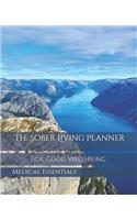 The Sober Living Planner: For Good Well-Being