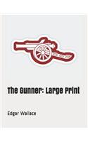 The Gunner: Large Print