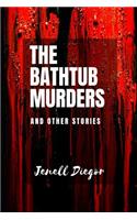 Bathtub Murders and Other Stories