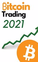 Bitcoin Trading 2021 - 2 Books in 1