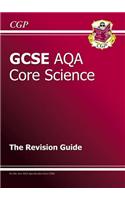 GCSE Core Science AQA A Revision Guide - Higher Level (with