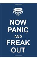 Now Panic and Freak Out
