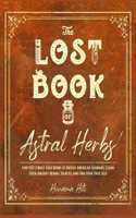 The Lost Book of Astral Herbs