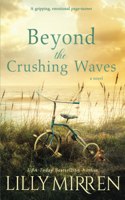 Beyond the Crushing Waves