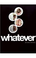 Whatever