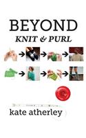 Beyond Knit and Purl