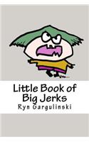 Little Book of Big Jerks