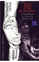 Who's Afraid Of The Big Bad Wolf? - A Handbook On How To Defeat The 1%