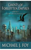 Ghosts of Forgotten Empires, Vol 1