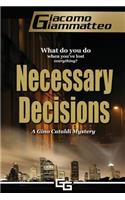 Necessary Decisions