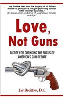 Love, Not Guns