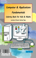 Computer and Applications Fundamentals Coloring Book For Kids & Adults