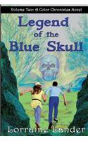 Legend of the Blue Skull: (2 Color Chronicles)