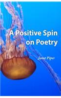 A Positive Spin on Poetry