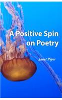 A Positive Spin on Poetry