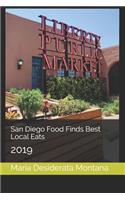 San Diego Food Finds Best Local Eats