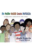 Yo Puedo Hacer Cosas DifÃ­ciles: Afirmaciones Conscientes Para NiÃ±os