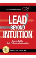 Lead Beyond Intuition