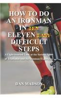 How to do an Ironman in Eleven Difficult Steps