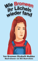 Wie Bronwen ihr Lächeln wieder fand