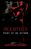 Dickmitized