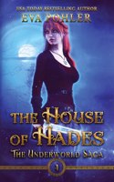The House of Hades: (4 The Underworld Saga)