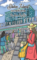 Staten Island Coloring Book: 23 Famous Staten Island Sites for You to Color While You Learn about Their History