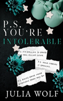 P.S. You're Intolerable