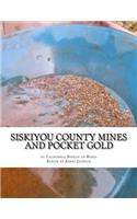 Siskiyou County Mines and Pocket Gold