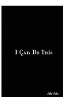 I Can Do This - Notebook